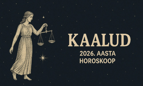 KAALUD - 2026. aasta horoskoop