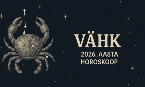 VÄHK - 2026. aasta horoskoop